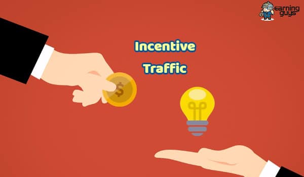 Incentive Traffic Sources
