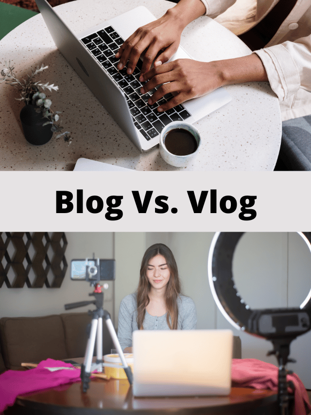 Difference Between Blog And Vlog